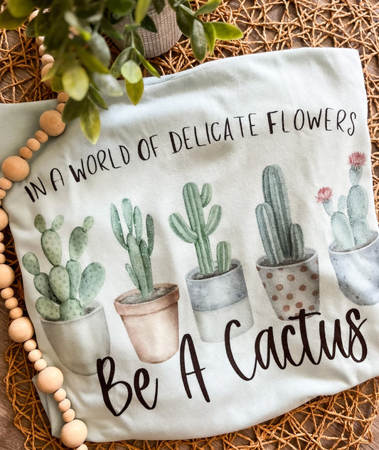 Be a Cactus T